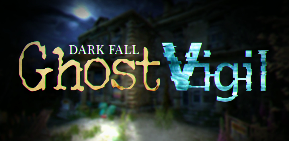 Dark Fall - Ghost Vigil